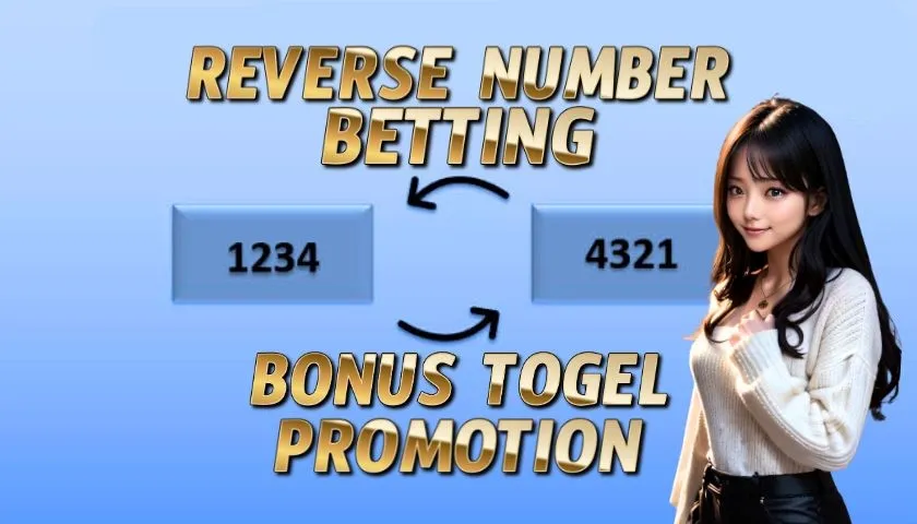 Reverse Number Betting in Online Togel A Unique Bonus Promotion